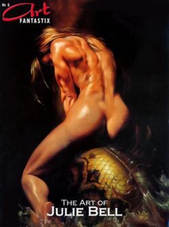 Art Fantastix 05: The Art of Julie Bell
