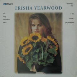 Trisha Yearwood: The Song Remembers When (1993) [PA-93-539]