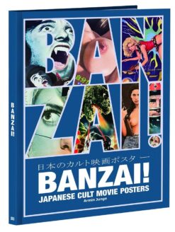 BANZAI! Japanese Cult Movie Posters (Junge Armin)