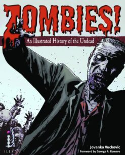 Zombies!: An Illustrated History of the Undead